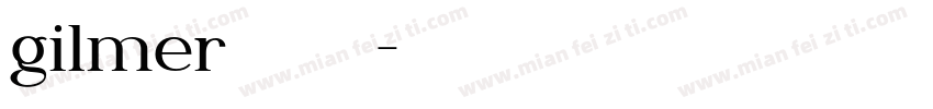 gilmer 字体下载字体转换